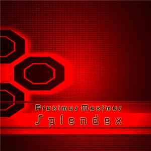 Splendex - Proximus Maximus download free