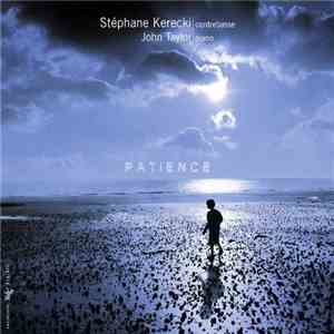 Stéphane Kerecki | John Taylor  - Patience download free
