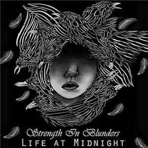 Strength In Blunders - Life At Midnight download free