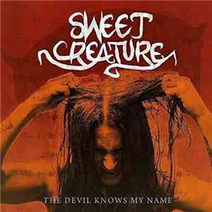 Sweet Creature - The Devil Knows My Name download free