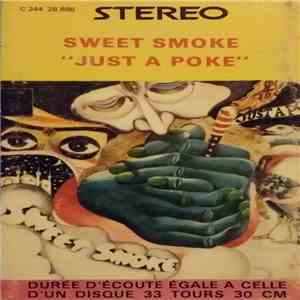Sweet Smoke - Just A Poke download free