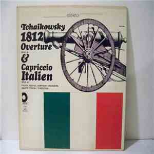 Tchaikowsky / Italian Festival Symphony Orchestra, Amleto Toscali - Tchaikowsky 1812 Overture & Capriccio Italien download free