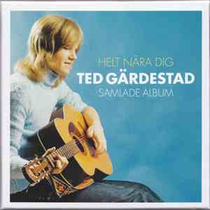 Ted Gärdestad - Helt Nära Dig | Samlade Album download free