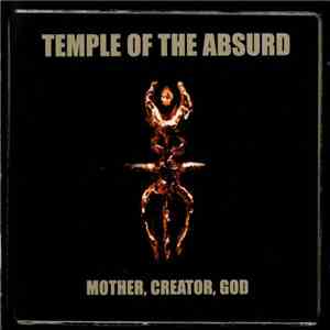 Temple Of The Absurd - Mother, Creator, God download free