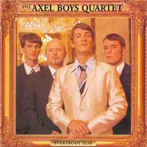 The Axel Boys Quartet - Everybody Else download free