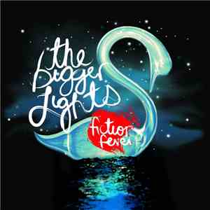 The Bigger Lights - Fiction Fever download free