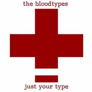 The Bloodtypes - Just Your Type download free