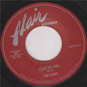 The Flairs - Love Me Girl / Gettin' High download free