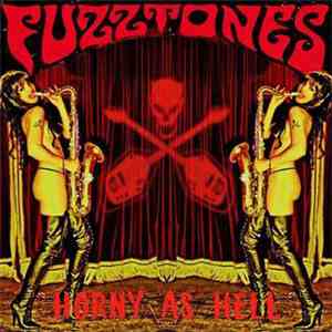 The Fuzztones - Horny As Hell download free