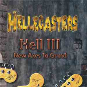 The Hellecasters - Hell III New Axes To Grind download free