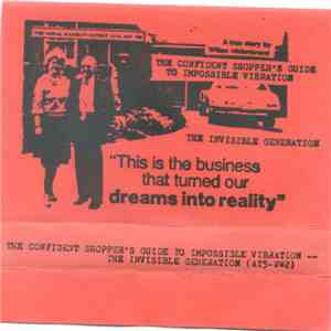 The Invisible Generation - The Confident Shopper's Guide To Impossible Vibration download free