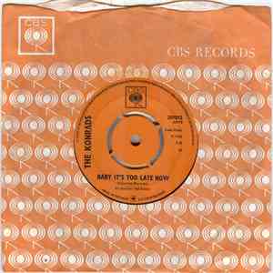 The Konrads - Baby It's Too Late Now / I'm Over You download free