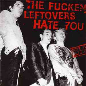 The Leftovers  - The Fucken Leftovers Hate You download free