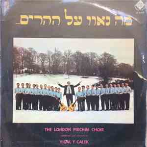 The London Pirchim Choir - מה נאוו על ההרים download free