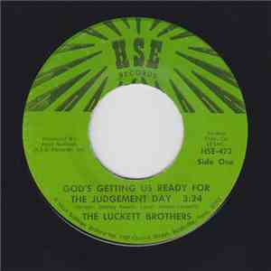 The Luckett Brothers - God's Getting Us Ready For The Judgement Day / Lay Down These Old Burdens download free
