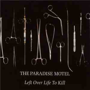 The Paradise Motel - Left Over Life To Kill download free