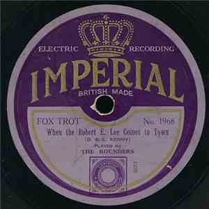 The Rounders  - When The Robert E. Lee Comes To Town / Chloe (Song Of The Swamp) download free