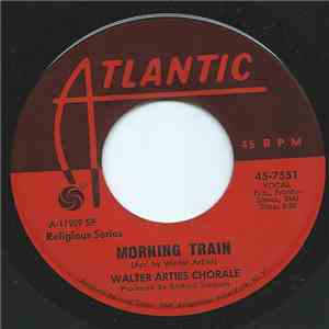 The Walter Arties Chorale - Morning Train download free