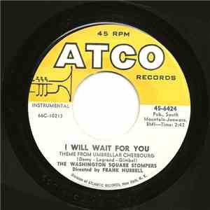 The Washington Square Stompers - I Will Wait For You / Dawn In Ankara download free
