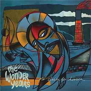 The Wonder Years - No Closer To Heaven download free
