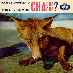 Thilo's Combo - Vamos Dançar O Cha Cha Cha? download free