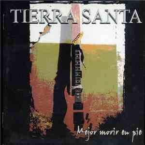 Tierra Santa - Mejor Morir En Pie download free