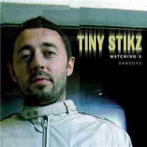 Tiny Stikz - Watching U download free