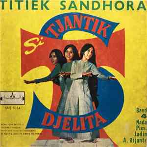 Titiek Sandhora - Si Tjantik Djelita download free