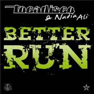 Tocadisco & Nadia Ali - Better Run download free