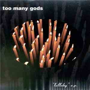Too Many Gods - Lullaby download free