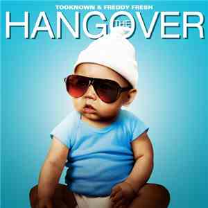 Tooknown, Freddy Fresh - The Hangover download free