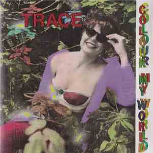 Trace  - Colour My World download free