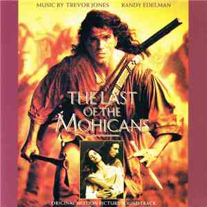 Trevor Jones / Randy Edelman - The Last Of The Mohicans (Original Motion Picture Soundtrack) download free