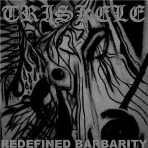 Triskele  - Redefined Barbarity download free