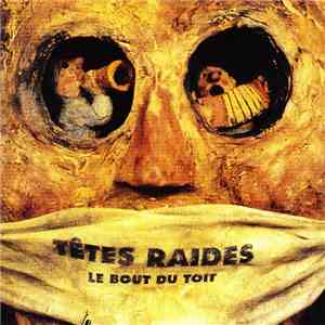 Têtes Raides - Le Bout Du Toit download free