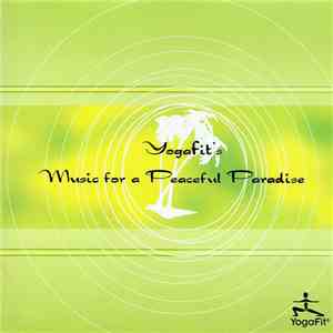 Unknown Artist - Yogafit's Music For A Peaceful Paradise download free