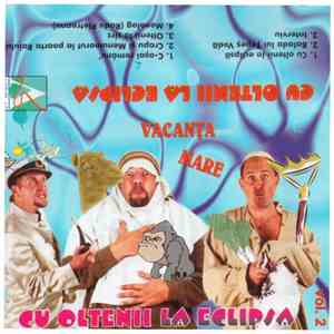 Vacanța Mare - Cu Oltenii La Eclipsă Vol. 2 download free