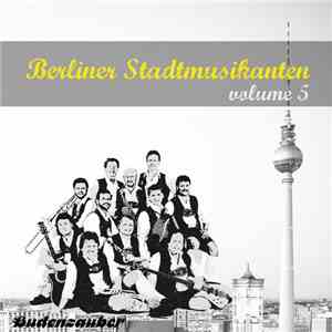 Various - Berliner Stadtmusikanten 5 download free