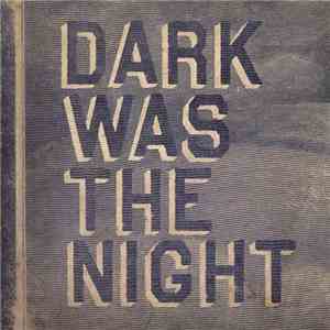 Various - Dark Was The Night download free