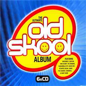 Various - The Ultimate Old Skool Album download free