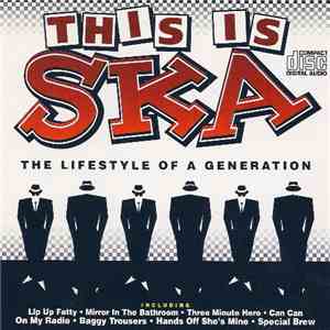 Various - This Is Ska (The Lifestyle Of A Generation) download free