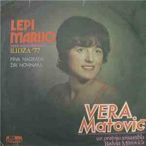 Vera Matović - Lepi Marijo / Drugarice Ne Diraj U Sreću download free