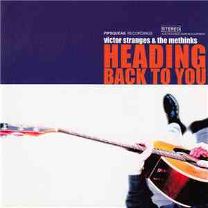 Victor Stranges & The Methinks - Heading Back To You download free