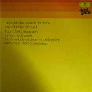 Vinko Globokar, Luciano Berio, Karlheinz Stockhausen, Carlos Roqué Alsina - Discours II / Sequenza V / Solo Für Melodie-Instrument Mit Rückkopplung / Consecuenza download free