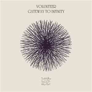 Volunteer  - Gateway To Infinity download free