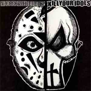 Voorhees / Kill Your Idols - Voorhees / Kill Your Idols download free
