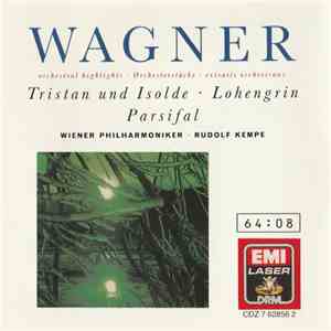 Wagner, Wiener Philharmoniker, Rudolf Kempe - Tristan Und Isolde, Lohengrin, Parsifal download free