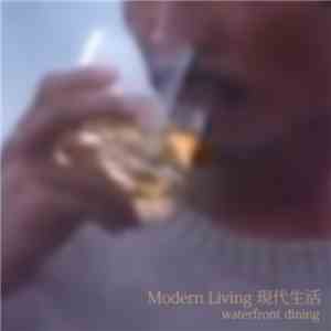 Waterfront Dining - Modern Living 現代生活 download free