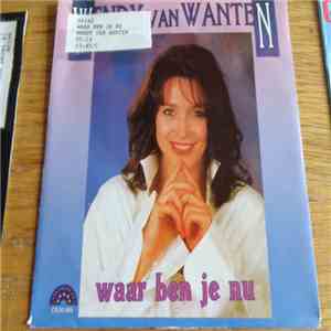 Wendy Van Wanten - Waar Ben Je Nu download free