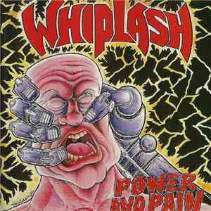 Whiplash  - Power And Pain + Ticket To Mayhem download free